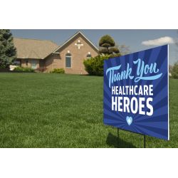 Yard Sign, Thanks Healthcare Heroes 24x18