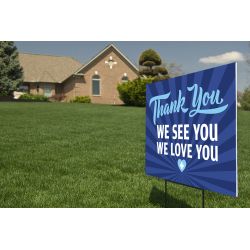 Yard Sign, Thanks We See You 24x18
